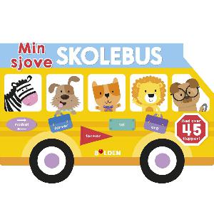 Min sjove skolebus : modsat, farver, former, tal, ord - med 45 flapper!