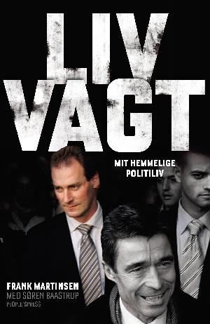 Livvagt : mit hemmelige politiliv