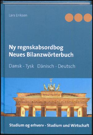 Ny regnskabsordbog. Dansk-tysk : skat, revision, regnskab - med eksemplarisk oversættelse af en tysk balance