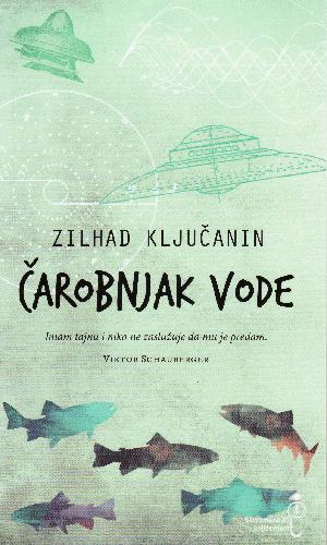 Čarobnjak vode : imam tajnu i niko ne zaslužuje da mu je predam - Viktor Schauberger