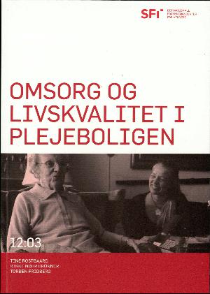 Omsorg og livskvalitet i plejeboligen