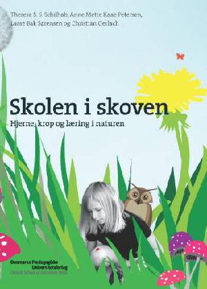 Skolen i skoven : hjerne, krop og læring i naturen