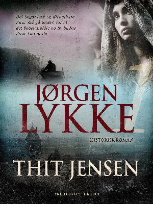 Jørgen Lykke : historisk roman. 1