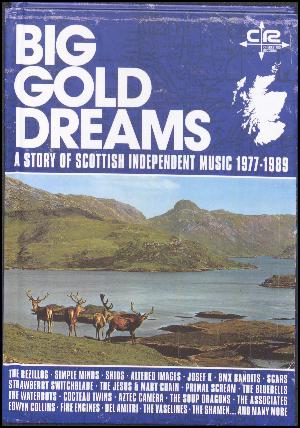 Big gold dreams : A story of Scottish independent music 1977-1989