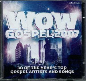WOW gospel 2007 : the year's 30 top gospel artists and songs