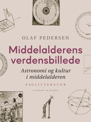 Middelalderens verdensbillede : astronomi og kultur i middelalderen