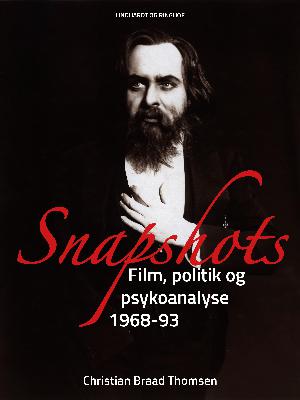 Snapshots : film, politik og psykoanalyse 1968-93