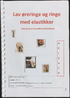 Lav øreringe og ringe med elastikker : små og store fremstillet med hæklenål