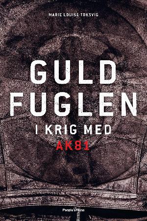 Guldfuglen : i krig med AK81