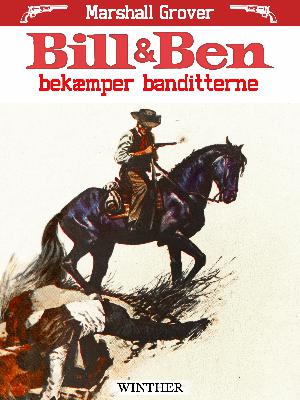 Bill og Ben bekæmper banditterne