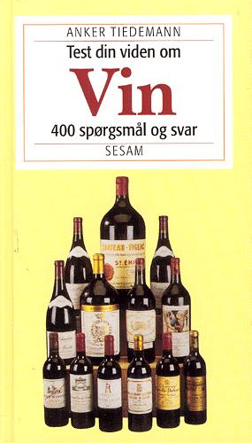 Test din viden om vin : 400 spørgsmål og svar