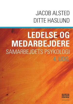 Ledelse og medarbejdere : samarbejdets psykologi