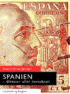 Spanien - diktatur eller demokrati : Spaniens historie fra 1900 til 1995