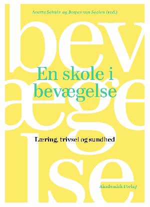 En skole i bevægelse : læring, trivsel og sundhed