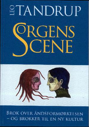 Sorgens scene : brok over åndsformørkelsen - og brokker til en ny kultur