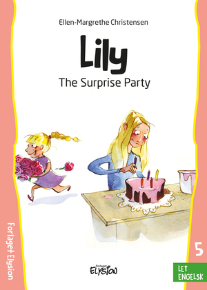 Lily - the surprise party