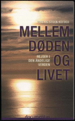 Mellem døden og livet : rejser i den åndelige verden