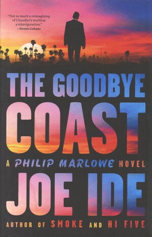 The goodbye coast : a Philip Marlowe novel