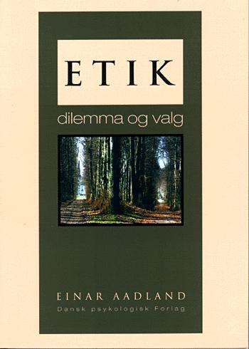 Etik - dilemma og valg