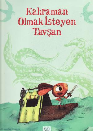 Kahraman olmak isteyen tavşan