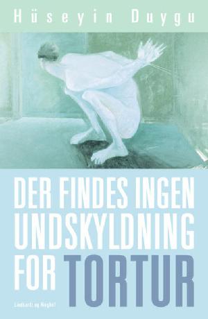 Der findes ingen undskyldning for tortur