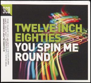 Twelve inch eighties - you spin me round