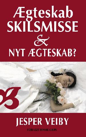 Ægteskab, skilsmisse og nyt ægteskab?