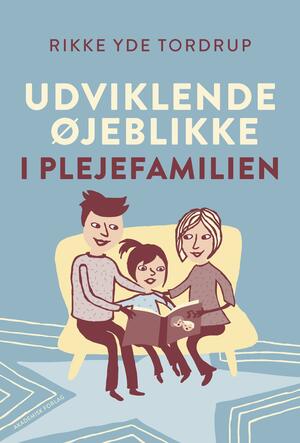 Udviklende øjeblikke i plejefamilien