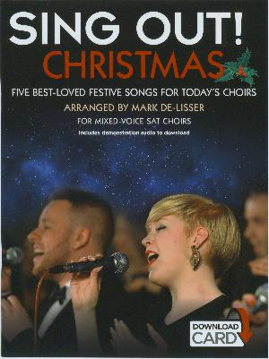 Sing out! - Christmas : five best-loved festive songs for today's choirs