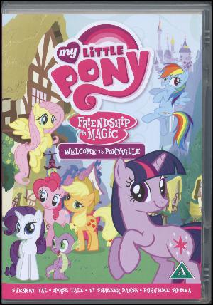 My little pony - friendship is magic - welcome to Ponyville