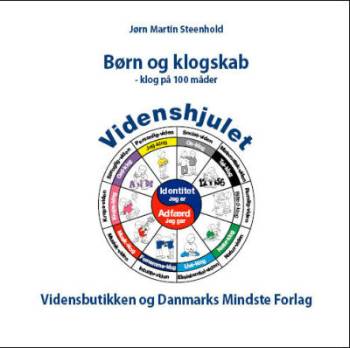 Børn og klogskab : indsamling af viden og - klog på 100 måder : bogen om viden - og børns tegn på viden