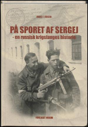 På sporet af Sergej - en russisk krigsfanges historie