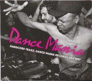 Dance Mania : Hardcore traxx : Dance Mania Records 1986-1997