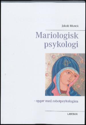 Mariologisk psykologi : opgør med robotpsykologien : lærebog