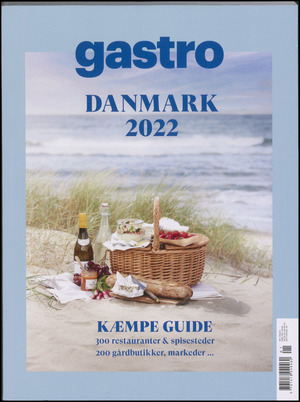 Gastro Danmark : kæmpe guide : ... restauranter & spisesteder ... gårdbutikker, markeder. Årgang 2022