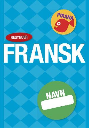 Fransk : begynder B : pirana