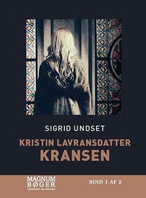 Kristin Lavransdatter. 1, Kransen. Bind 1