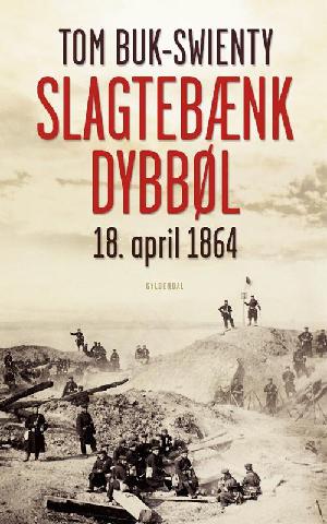 Slagtebænk Dybbøl : 18. april 1864