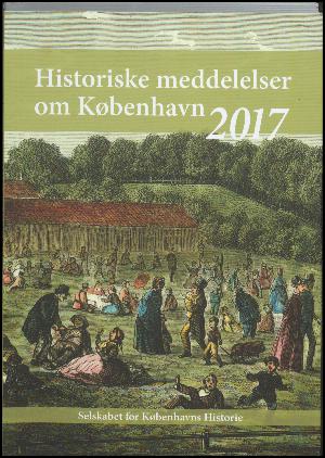 Historiske meddelelser om København (2011). Årgang 2017