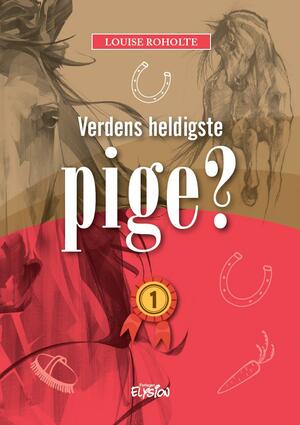 Verdens heldigste pige?. Bind 1