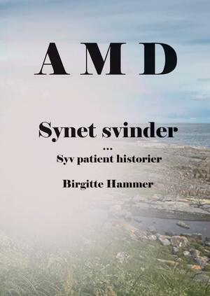 AMD : synet svinder : syv patienthistorier