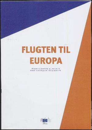 Flugten til Europa : et interaktivt undervisningsspil, hvor eleverne indføres i beslutningsprocesserne og arbejdet i EU