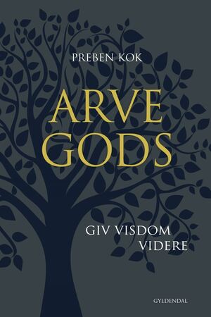 Arvegods : giv visdom videre