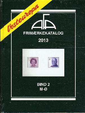 AFA Vesteuropa frimærkekatalog. Årgang 2013, bind 2 : M-Ø
