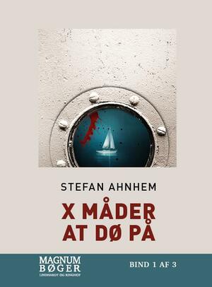 X måder at dø på. Bind 1