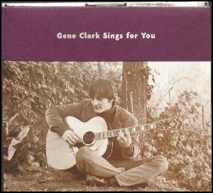 Gene Clark sings for you
