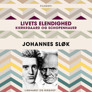 Livets elendighed : Kierkegaard og Schopenhauer