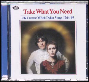 Take what you need : UK covers of Bob Dylan songs 1964-69