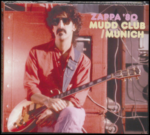 Zappa '80 : Mudd Club/Munich