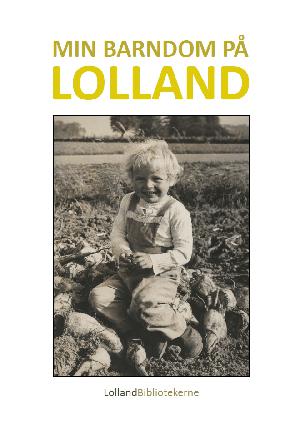 Min barndom på Lolland : 68 barndomserindringer